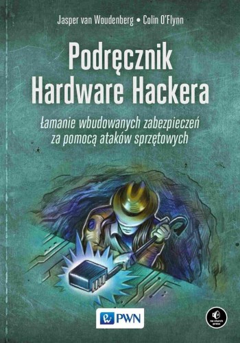 Podręcznik Hardware Hackera, praca zbiorowa