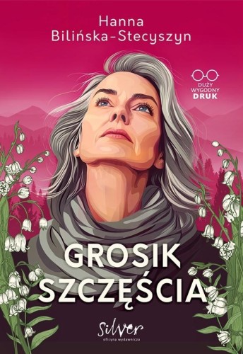 Grosik szczęścia, Hanna Bilińska-stecyszyn