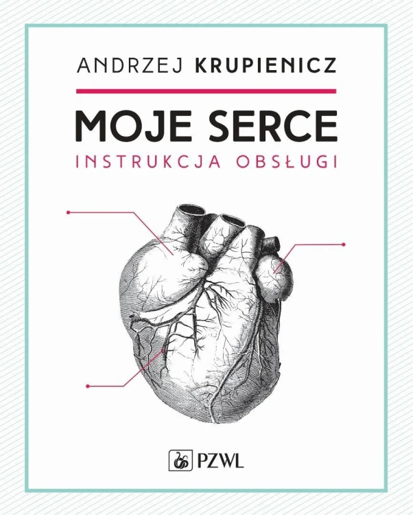 Moje serce. Instrukcja obsługi