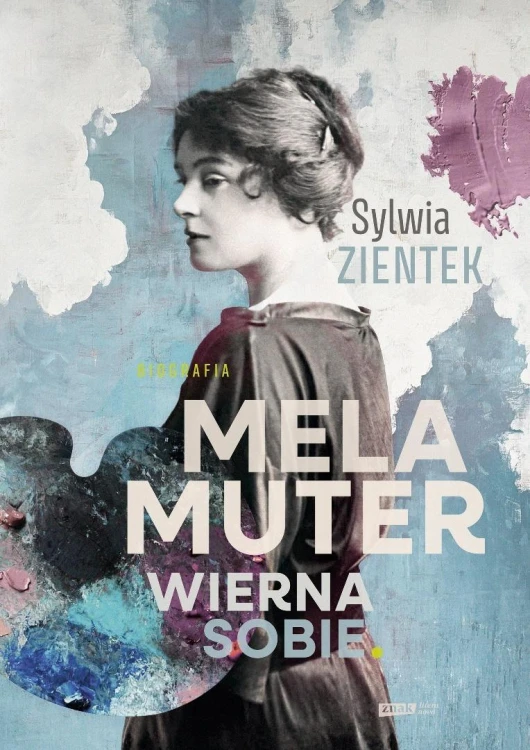 Mela Muter. Wierna sobie, Sylwia Zientek