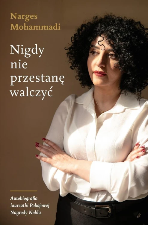 Nigdy nie przestanę walczyć, Narges Mohammadi