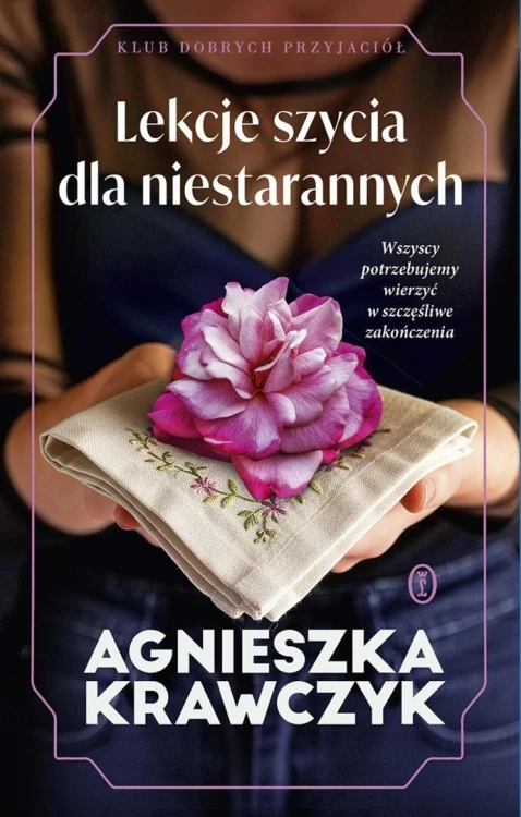 Klub Dobrych Przyjaciół T.2 Lekcje szycia dla...