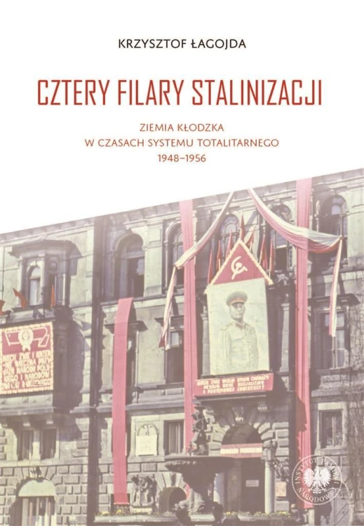 Cztery filary stalinizacji, Krzysztof Łagojda