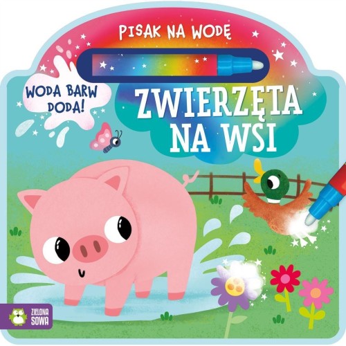 Pisak na wodę. Zwierzęta na wsi, Agnieszka Matz