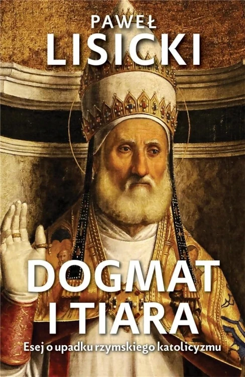 Dogmat i tiara, Paweł Lisicki
