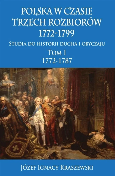Polska w czasie trzech rozbiorów 1772-1799 T.1 w.2