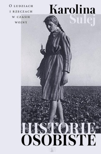 Historie osobiste, Karolina Sulej