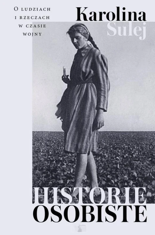 Historie osobiste, Karolina Sulej
