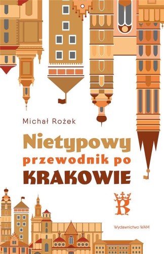 Nietypowy przewodnik po Krakowie, Michał Rożek