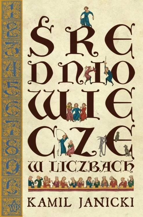 Średniowiecze w liczbach, Kamil Janicki