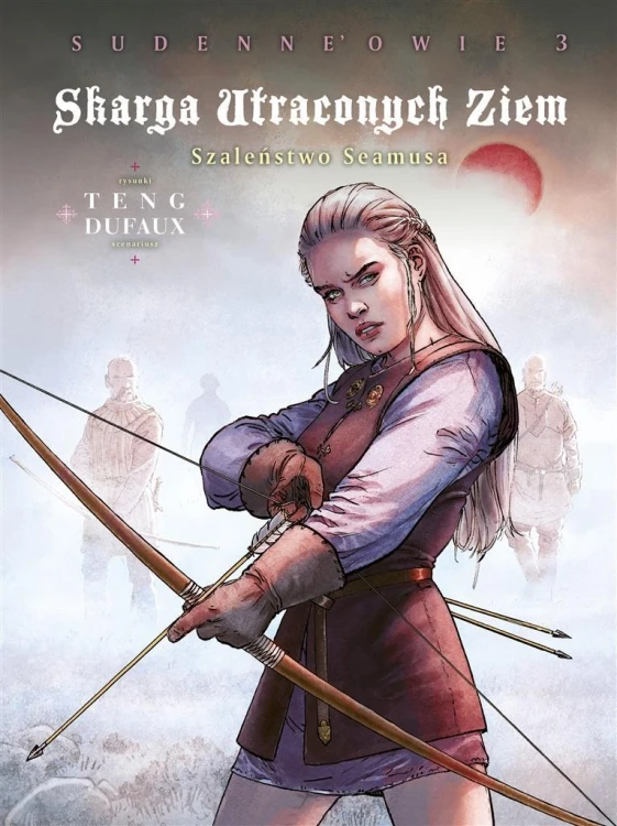 Skarga Utraconych Ziem. Sudenne'owie T.3