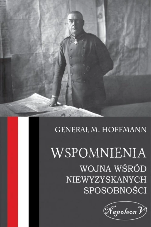 Wspomnienia. Wojna wśród niewyzyskanych...