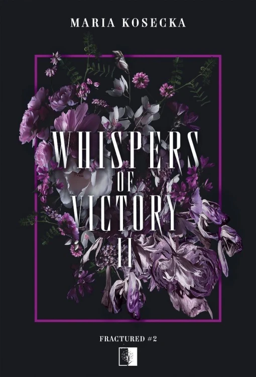 Fractured T.2 Whispers of Victory, Maria Kosecka