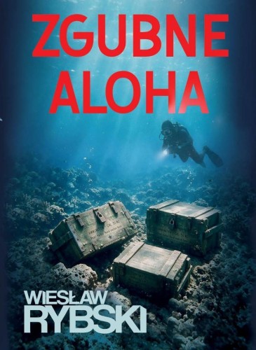 Zgubne aloha, Wiesław Rybski