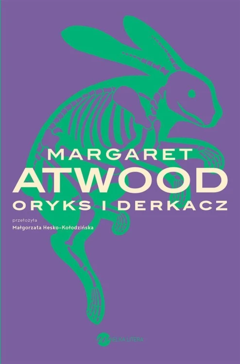 Oryks i Derkacz, Margaret Atwood