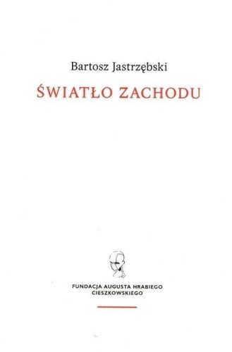 Światło Zachodu, Bartosz Jastrzębski