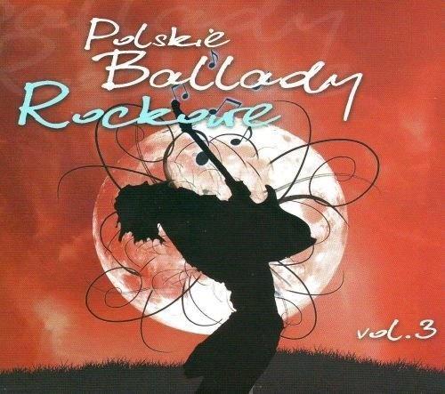 Polskie ballady rockowe vol.3 CD, praca zbiorowa
