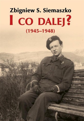 I co dalej? (1945-1948), Zbigniew S. Siemaszko