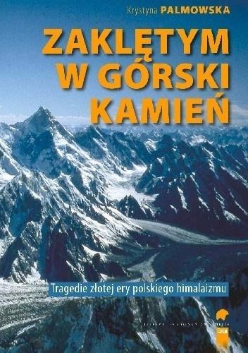 Zaklętym w górski kamień. Wypadki i tragedie...