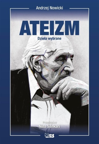 Bez bogów. Ateizm, Andrzej Nowicki