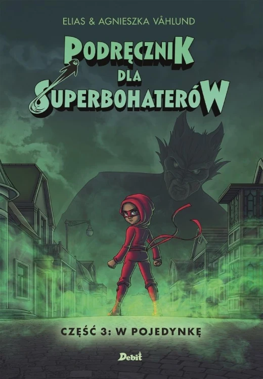 Podręcznik dla superbohaterów T.3 W pojedynkę