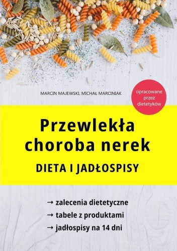 Przewlekła choroba nerek. Dieta i jadłospisy