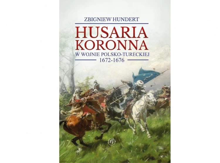 Husaria koronna w wojnie polsko-tureckiej...