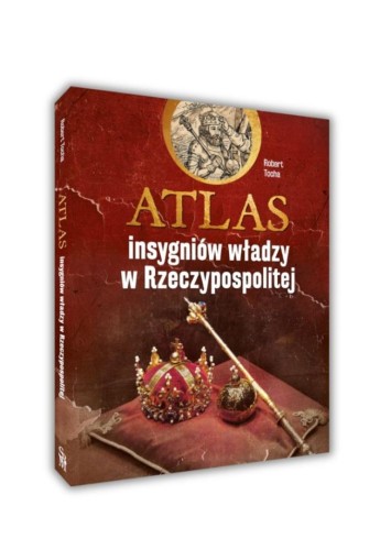 Atlas insygniów władzy w Rzeczypospolitej
