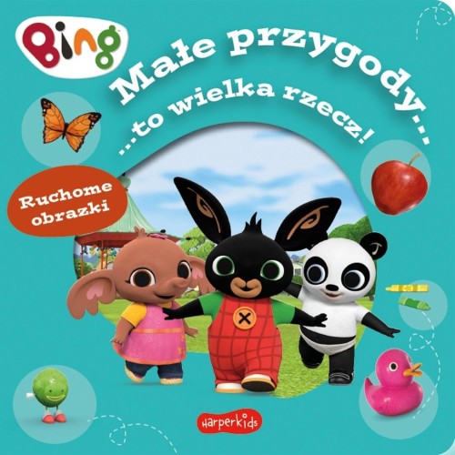 Bing. Małe przygody... to wielka rzecz!