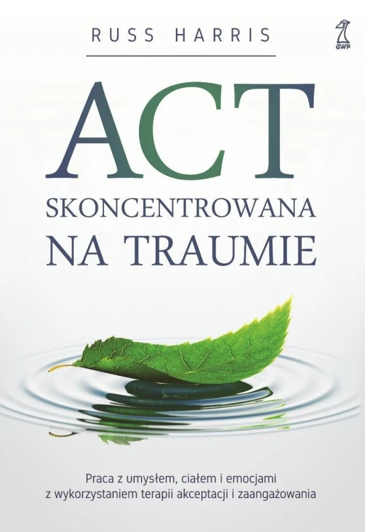 ACT skoncentrowana na traumie. Praca z umysłem...