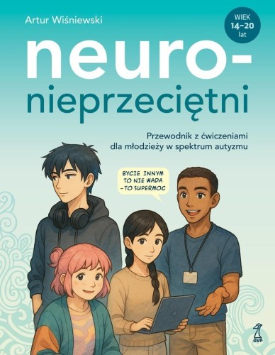 Neuronieprzeciętni. Przewodnik z ćwiczeniami dla..