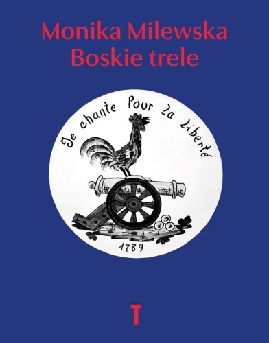Boskie trele. Szkice o Oświeceniu i Rewolucji