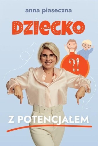 Dziecko z potencjałem, Anna Piaseczna
