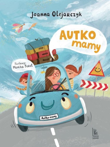Autko mamy, Joanna Olejarczyk, Monika Feret
