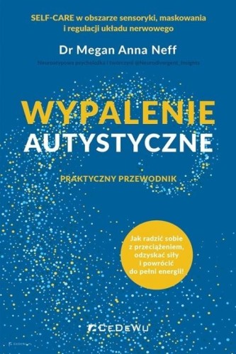 Wypalenie autystyczne. Praktyczny przewodnik
