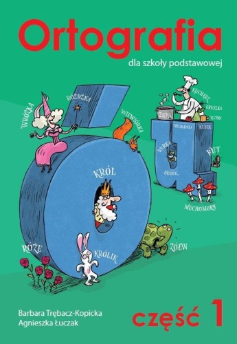 Ortografia dla szkoły podstawowej cz.1 ó i u