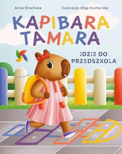 Kapibara Tamara. Idzie do przedszkola