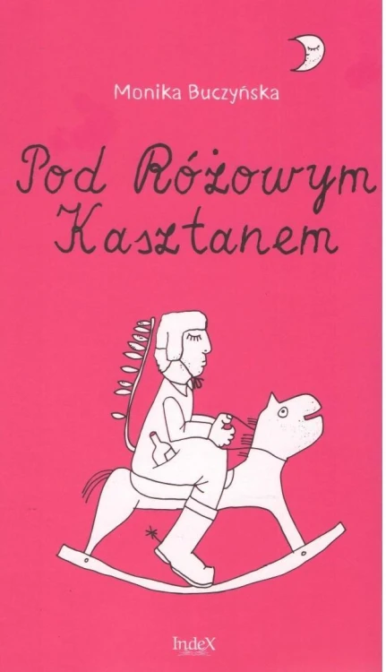 Pod różowym kasztanem, Monika Buczyńska