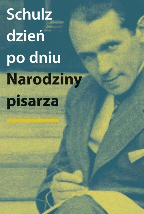 Schulz dzień po dniu. Narodziny pisarza