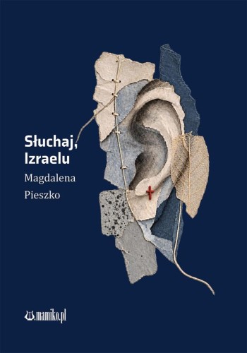 Słuchaj, Izraelu, Magdalena Pieszko