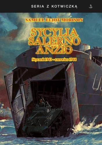 Sycylia-Salerno-Anzio. Styczeń 1943-czerwiec 1944