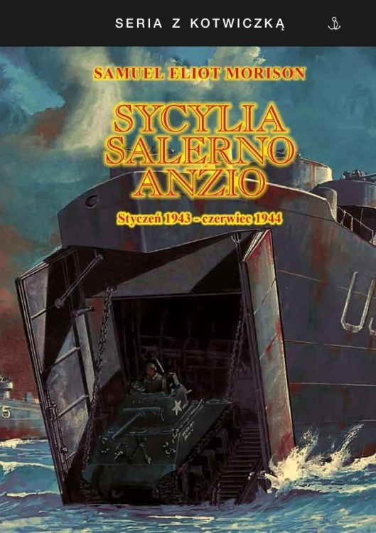 Sycylia-Salerno-Anzio. Styczeń 1943-czerwiec 1944