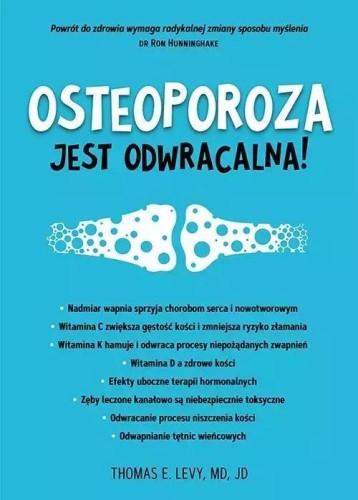 Osteoporoza jest odwracalna!, Thomas E. Levy