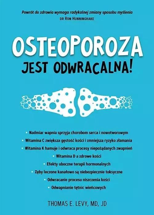 Osteoporoza jest odwracalna!, Thomas E. Levy