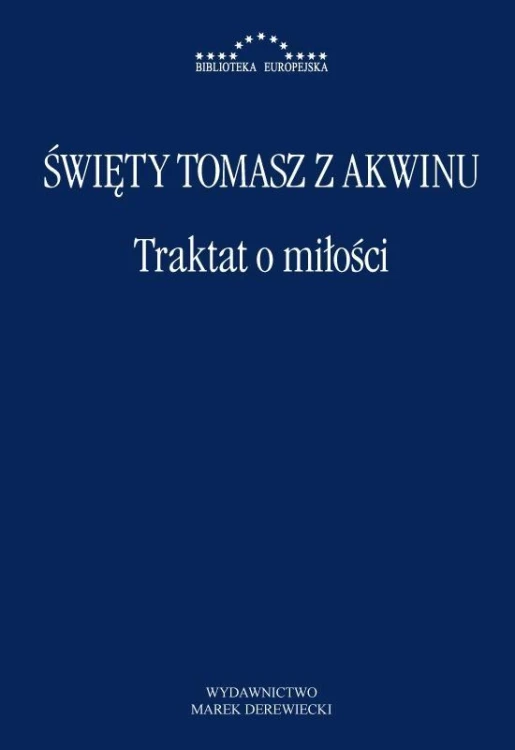 Traktat o miłości, Święty Tomasz z Akwinu