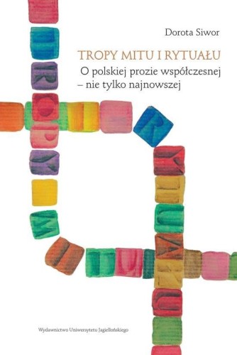 Tropy mitu i rytuału, Dorota Siwor