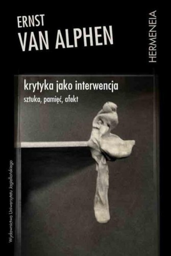 Krytyka jako interwencja, Ernst van Alphen