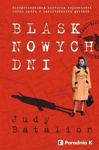 Blask nowych dni, Judy Batalion