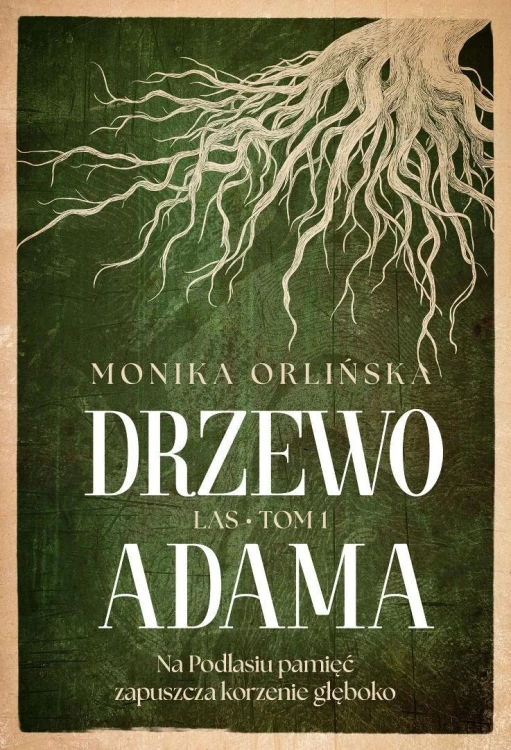 Las T.1 Drzewo Adama, Monika Orlińska