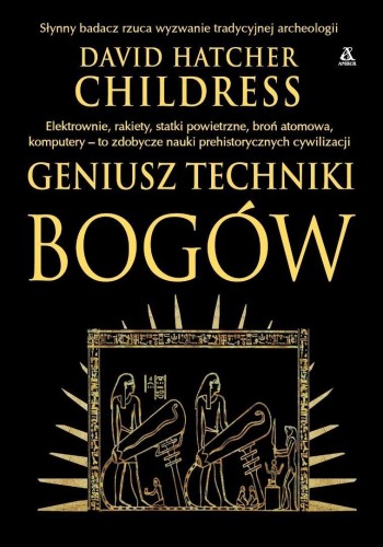 Geniusz techniki bogów, David Hatcher Childress